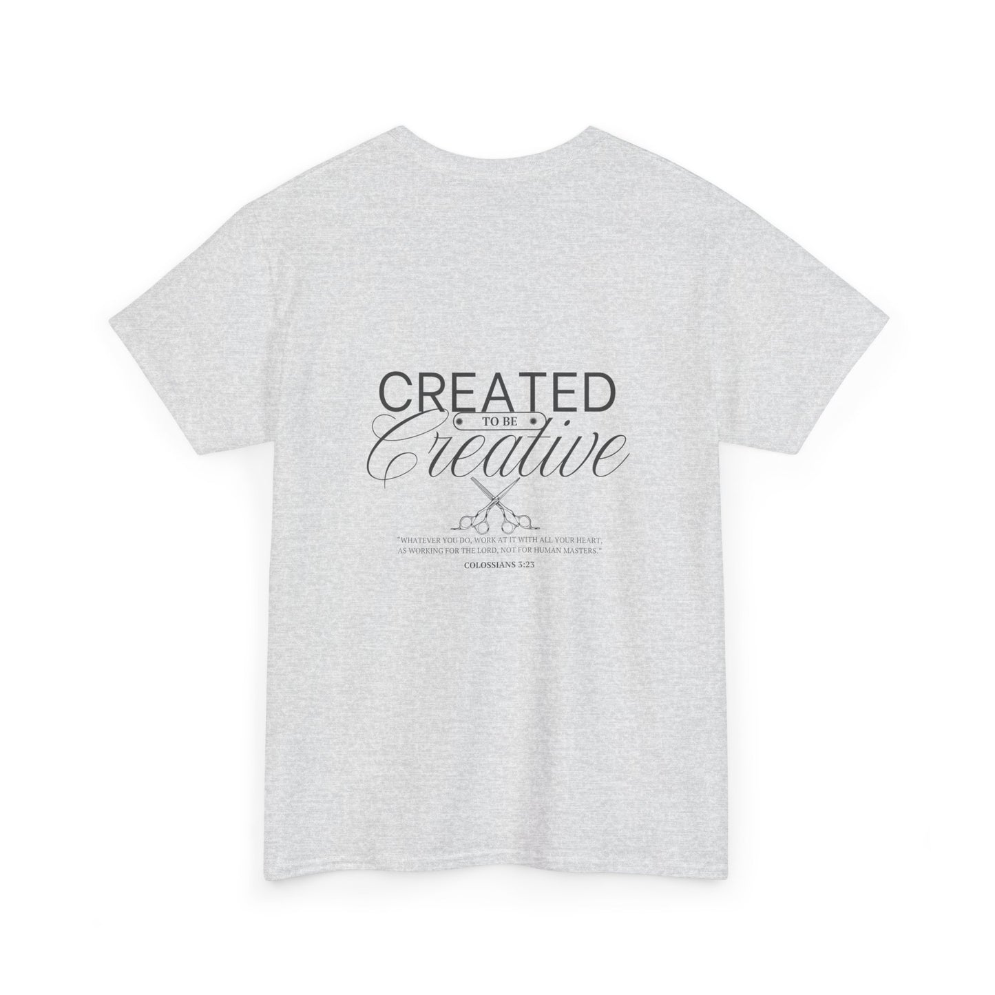 Inspirational Customizable Heavy Cotton Tee - 'Created to be Creative'