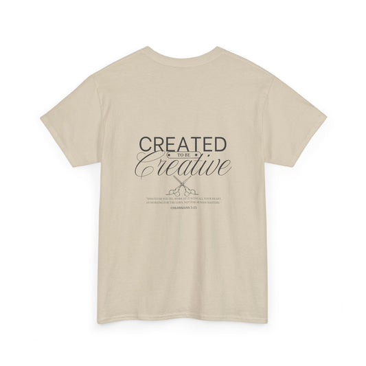 Inspirational Customizable Heavy Cotton Tee - 'Created to be Creative'