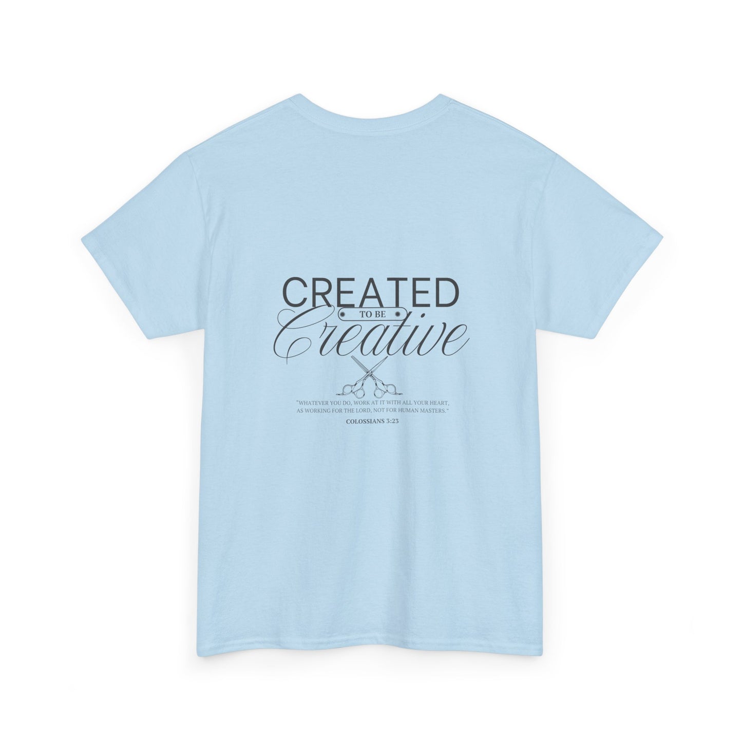 Inspirational Customizable Heavy Cotton Tee - 'Created to be Creative'